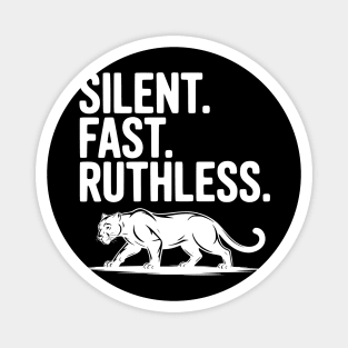 Silent. Fast. Ruthless. Magnet